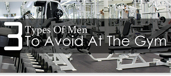 3 types of men to avoid at the gym header