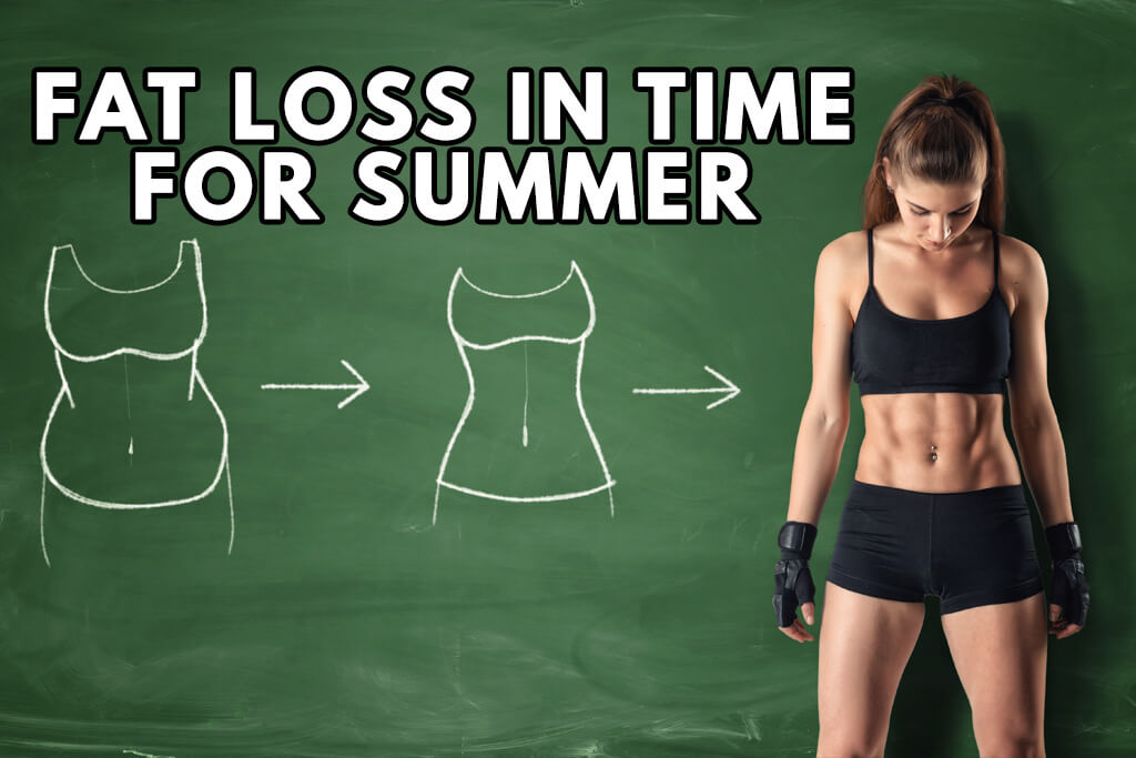 Fat Loss In Time For Summer